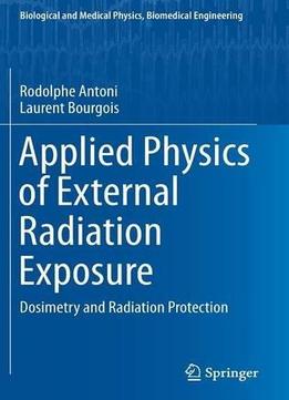 Applied Physics Of External Radiation Exposure: Dosimetry And Radiation Protection