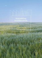 Assembling Neoliberalism: Expertise, Practices, Subjects