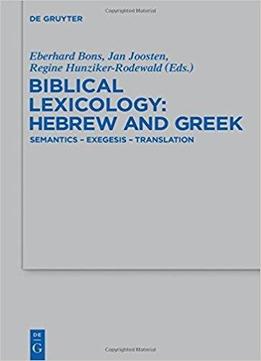 Biblical Lexicology: Hebrew And Greek