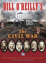 Bill O'Reilly's Legends & Lies Of The Civil War