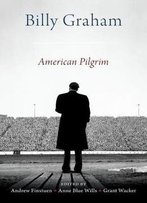 Billy Graham: American Pilgrim