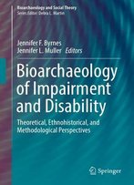 Bioarchaeology Of Impairment And Disability: Theoretical, Ethnohistorical, And Methodological Perspectives