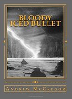 Bloody Iced Bullet: Stalingrad I (Bloodied Wehrmacht Book 1)