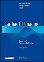 Cardiac Ct Imaging: Diagnosis Of Cardiovascular Disease, 3 Edition
