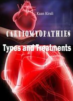 Cardiomyopathies: Types And Treatments Ed. By Kaan Kirali