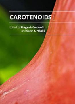 Carotenoids Ed. By Dragan J. Cvetkovic And Goran S. Nikolic