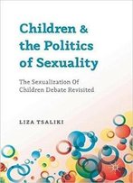 Children And The Politics Of Sexuality