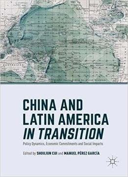 China And Latin America In Transition