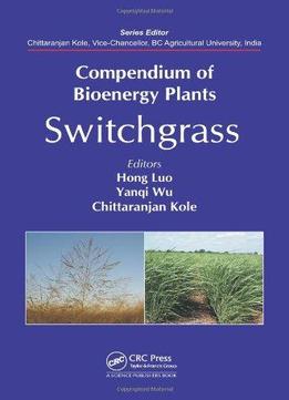 Compendium Of Bioenergy Plants: Switchgrass