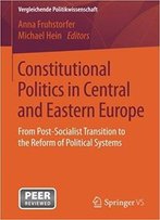 Constitutional Politics In Central And Eastern Europe