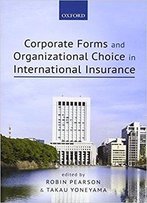 Corporate Forms And Organisational Choice In International Insurance
