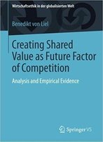 Creating Shared Value As Future Factor Of Competition: Analysis And Empirical Evidence