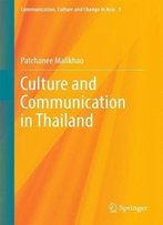 Culture And Communication In Thailand (Communication, Culture And Change In Asia)