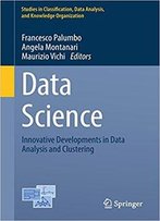 Data Science: Innovative Developments In Data Analysis And Clustering
