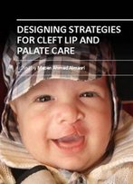 Designing Strategies For Cleft Lip And Palate Care Ed. By Mazen Ahmad Almasri