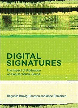 Digital Signatures: The Impact Of Digitization On Popular Music Sound