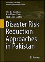 Disaster Risk Reduction Approaches In Pakistan