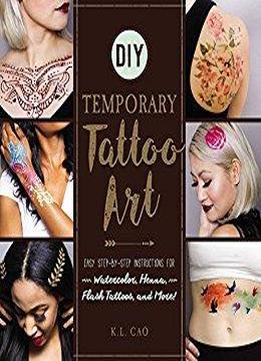  Diy  Temporary  Tattoo  Art Easy Step by step Instructions 