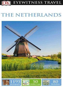 Dk Eyewitness Travel Guide The Netherlands