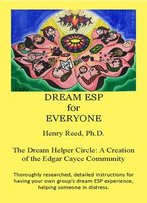 Dream Esp For Everybody: A Diy Experiment Created, Researched And Shared By The Edgar Cayce Community