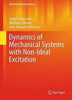 Dynamics Of Mechanical Systems With Non-Ideal Excitation (Mathematical Engineering)