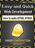 Easy And Quick Web Developemnt - By Jiger I. Chawda: How To Make Html Form
