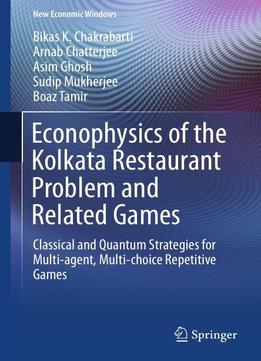 Econophysics Of The Kolkata Restaurant Problem And Related Games