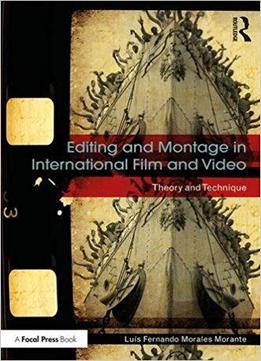 Editing And Montage In International Film And Video