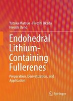 Endohedral Lithium-Containing Fullerenes: Preparation, Derivatization, And Application