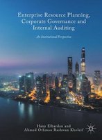 Enterprise Resource Planning, Corporate Governance And Internal Auditing: An Institutional Perspective