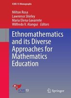 Ethnomathematics And Its Diverse Approaches For Mathematics Education