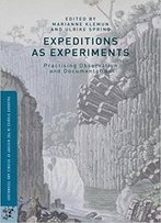 Expeditions As Experiments: Practising Observation And Documentation