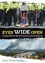 Eyes Wide Open: Going Behind The Environmental Headlines