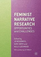 Feminist Narrative Research: Opportunities And Challenges