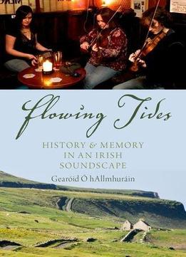 Flowing Tides: History And Memory In An Irish Soundscape