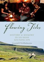 Flowing Tides: History And Memory In An Irish Soundscape