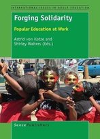 Forging Solidarity: Popular Education At Work