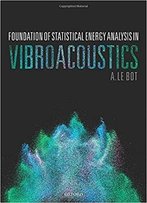 Foundation Of Statistical Energy Analysis In Vibroacoustics