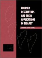 Fourier Descriptors And Their Applications In Biology