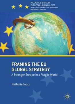 Framing The Eu Global Strategy: A Stronger Europe In A Fragile World