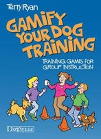 Gamify Your Dog Training Training Games For Group Instruction