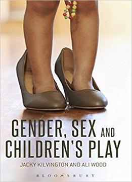 Gender, Sex And Children's Play