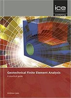 Geotechnical Finite Element Analysis