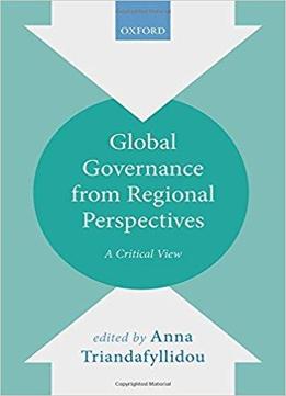 Global Governance From Regional Perspectives: A Critical View