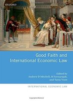Good Faith And International Economic Law