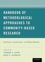 Handbook Of Methodological Approaches To Community-Based Research: Qualitative, Quantitative, And Mixed Methods