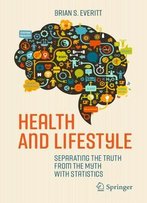 Health And Lifestyle: Separating The Truth From The Myth With Statistics