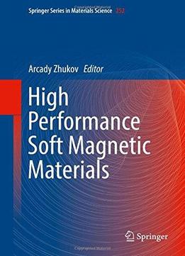High Performance Soft Magnetic Materials (springer Series In Materials Science)