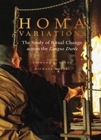 Homa Variations: The Study Of Ritual Change Across The Longue Durée