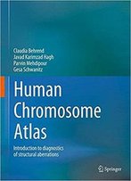 Human Chromosome Atlas: Introduction To Diagnostics Of Structural Aberrations